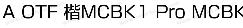 A OTF 楷MCBK1 Pro MCBK1字体转换